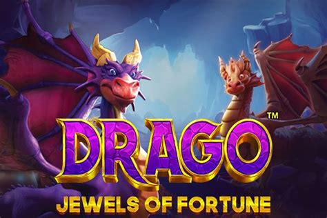 Drago Jewels Of Fortune Real.